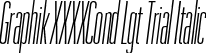 Graphik XXXXCond Lgt Trial Italic font | GraphikXXXXCondensed-LightItalic-Trial.otf