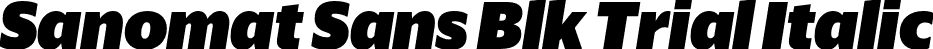 Sanomat Sans Blk Trial Italic font | SanomatSans-BlackItalic-Trial.otf