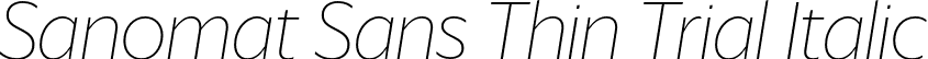 Sanomat Sans Thin Trial Italic font | SanomatSans-ThinItalic-Trial.otf
