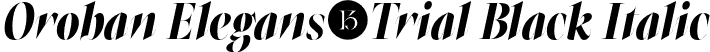 Oroban Elegans-Trial Black Italic font | OrobanElegans-Trial-BlackItalic.otf