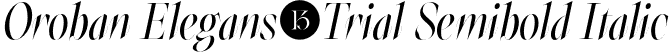 Oroban Elegans-Trial Semibold Italic font | OrobanElegans-Trial-SemiBoldItalic.otf