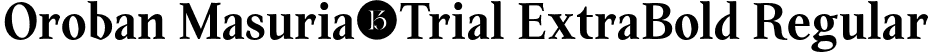 Oroban Masuria-Trial ExtraBold Regular font | OrobanMasuria-Trial-ExtraBold.otf