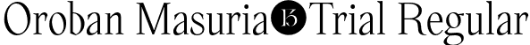 Oroban Masuria-Trial Regular font | OrobanMasuria-Trial-Regular.otf