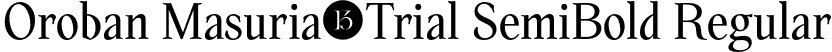 Oroban Masuria-Trial SemiBold Regular font | OrobanMasuria-Trial-SemiBold.otf