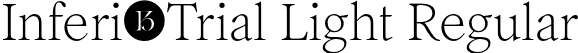 Inferi-Trial Light Regular font | Inferi-Trial-Light.otf