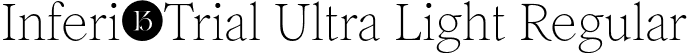 Inferi-Trial Ultra Light Regular font | Inferi-Trial-UltraLight.otf