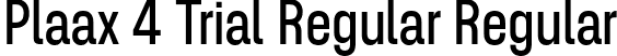 Plaax 4 Trial Regular Regular font | Plaax4Trial-34-Regular.otf