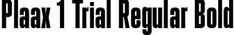 Plaax 1 Trial Regular Bold font | Plaax1Trial-41-Bold.otf