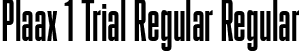 Plaax 1 Trial Regular Regular font | Plaax1Trial-31-Regular.otf