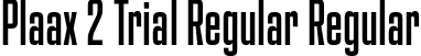 Plaax 2 Trial Regular Regular font | Plaax2Trial-32-Regular.otf