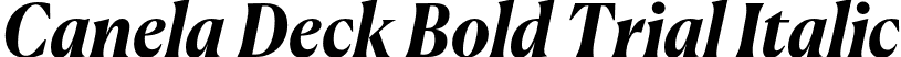 Canela Deck Bold Trial Italic font | CanelaDeck-BoldItalic-Trial.otf