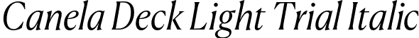 Canela Deck Light Trial Italic font | CanelaDeck-LightItalic-Trial.otf
