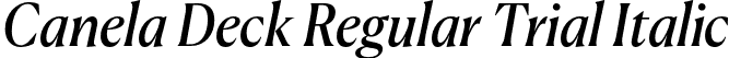 Canela Deck Regular Trial Italic font | CanelaDeck-RegularItalic-Trial.otf