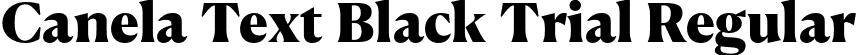 Canela Text Black Trial Regular font | CanelaText-Black-Trial.otf
