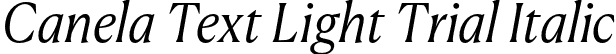 Canela Text Light Trial Italic font | CanelaText-LightItalic-Trial.otf