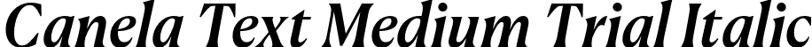 Canela Text Medium Trial Italic font | CanelaText-MediumItalic-Trial.otf