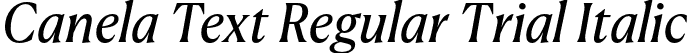Canela Text Regular Trial Italic font | CanelaText-RegularItalic-Trial.otf
