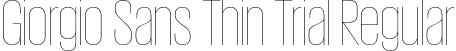 Giorgio Sans Thin Trial Regular font | GiorgioSans-Thin-Trial.otf