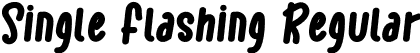 Single Flashing Regular font | Single Flashing.otf