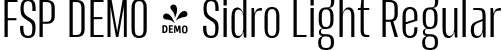 FSP DEMO - Sidro Light Regular font | Fontspring-DEMO-sidro-light.otf