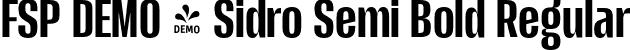 FSP DEMO - Sidro Semi Bold Regular font | Fontspring-DEMO-sidro-semibold.otf