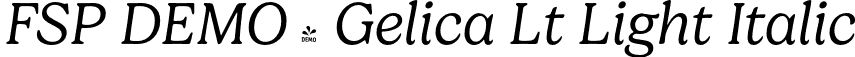 FSP DEMO - Gelica Lt Light Italic font | Fontspring-DEMO-gelica-lightitalic.otf