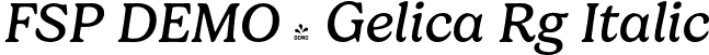 FSP DEMO - Gelica Rg Italic font | Fontspring-DEMO-gelica-italic.otf