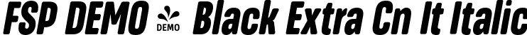 FSP DEMO - Black Extra Cn It Italic font | Fontspring-DEMO-masifardextracn-blackit.otf