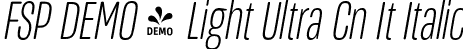 FSP DEMO - Light Ultra Cn It Italic font | Fontspring-DEMO-masifardultracn-lightit.otf