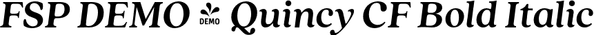FSP DEMO - Quincy CF Bold Italic font | Fontspring-DEMO-quincycf-bolditalic.otf
