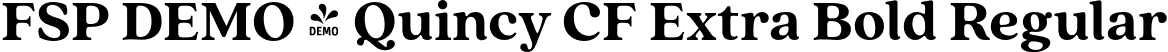 FSP DEMO - Quincy CF Extra Bold Regular font | Fontspring-DEMO-quincycf-extrabold.otf