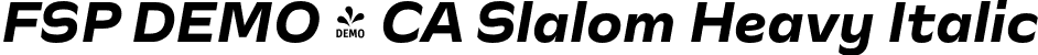 FSP DEMO - CA Slalom Heavy Italic font | Fontspring-DEMO-caslalom-heavyitalic.otf