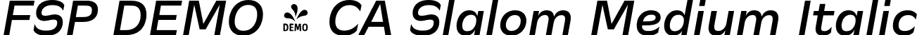 FSP DEMO - CA Slalom Medium Italic font | Fontspring-DEMO-caslalom-mediumitalic.otf