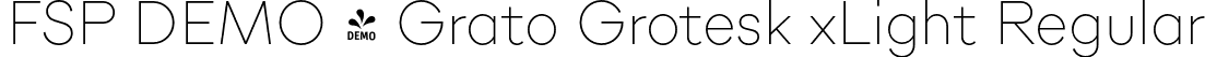 FSP DEMO - Grato Grotesk xLight Regular font | Fontspring-DEMO-gratogrotesk-xlight.otf
