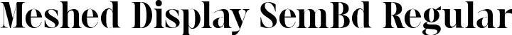 Meshed Display SemBd Regular font | MeshedDisplay-SemiBold.ttf