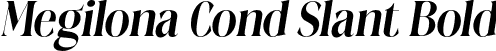 Megilona Cond Slant Bold font | Megilona Boldcondensedslant.otf