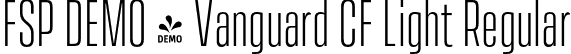 FSP DEMO - Vanguard CF Light Regular font | Fontspring-DEMO-vanguardcf-light.otf