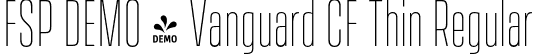 FSP DEMO - Vanguard CF Thin Regular font | Fontspring-DEMO-vanguardcf-thin.otf