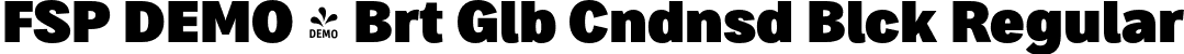 FSP DEMO - Brt Glb Cndnsd Blck Regular font | Fontspring-DEMO-brutaglbcondensed-black.otf