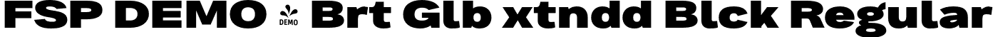 FSP DEMO - Brt Glb xtndd Blck Regular font | Fontspring-DEMO-brutaglbextended-black.otf