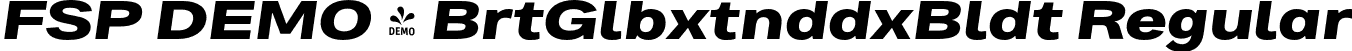 FSP DEMO - BrtGlbxtnddxBldt Regular font | Fontspring-DEMO-brutaglbextended-extrabolditalic.otf