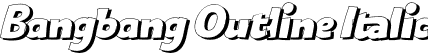 Bangbang Outline Italic font | Bangbang-OutlineItalic.otf