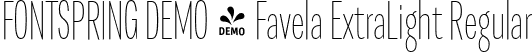 FONTSPRING DEMO - Favela ExtraLight Regular font | Fontspring-DEMO-favela-extralight.otf