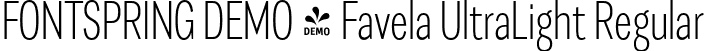 FONTSPRING DEMO - Favela UltraLight Regular font | Fontspring-DEMO-favela-ultralight.otf