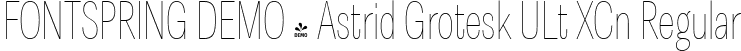 FONTSPRING DEMO - Astrid Grotesk ULt XCn Regular font | Fontspring-DEMO-astridgrotesk-ultxcn.ttf