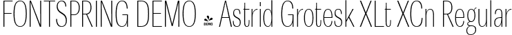FONTSPRING DEMO - Astrid Grotesk XLt XCn Regular font | Fontspring-DEMO-astridgrotesk-xltxcn.ttf