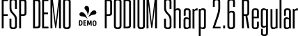 FSP DEMO - PODIUM Sharp 2.6 Regular font | Fontspring-DEMO-podiumsharp-2.6.otf