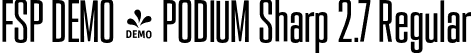 FSP DEMO - PODIUM Sharp 2.7 Regular font | Fontspring-DEMO-podiumsharp-2.7.otf