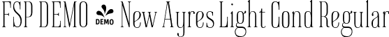 FSP DEMO - New Ayres Light Cond Regular font | DEMO-newayres-lightcondensed.otf