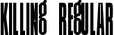 Killing Regular font | killing-8mmrj.ttf